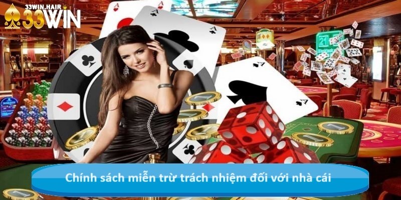 Chính sách miễn trừ trách nhiệm đối với nhà cái