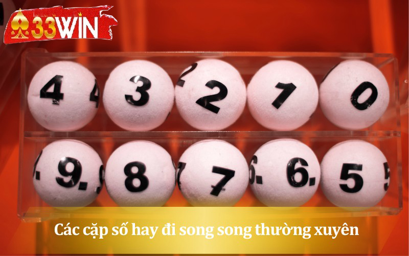 Các cặp số hay đi song song thường xuyên