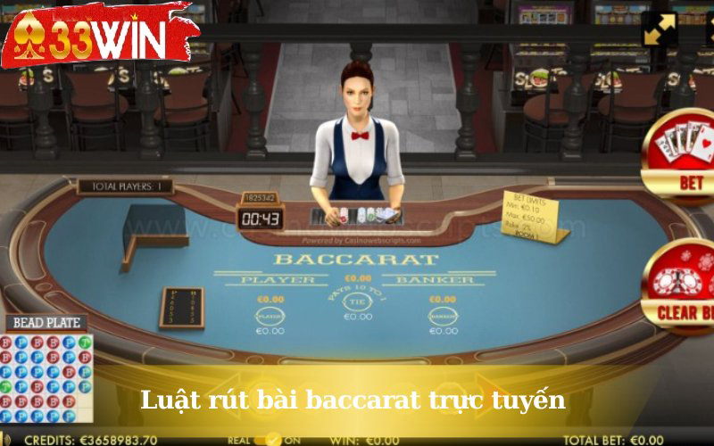Luật rút bài baccarat trực tuyến