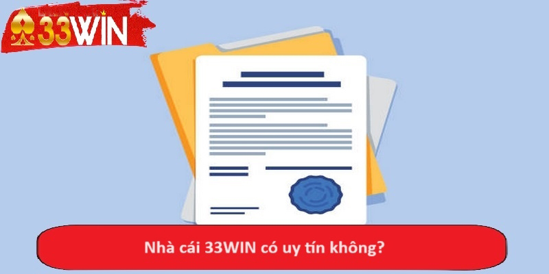 Nhà cái 33WIN có uy tín không?