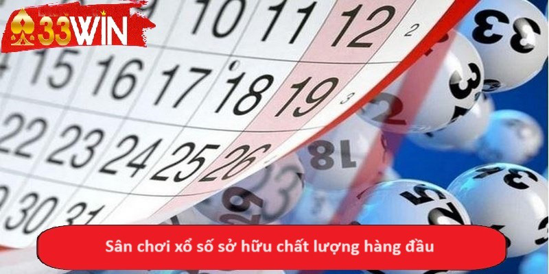 Sân chơi xổ số sở hữu chất lượng hàng đầu