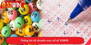 Thông tin về chuyên mục xổ số 33WIN