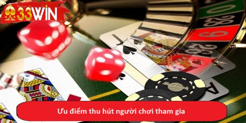 Ưu điểm thu hút người chơi tham gia